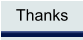 Thanks